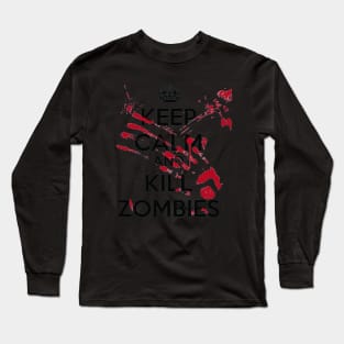 Keep Calm And Kill Zombies Long Sleeve T-Shirt